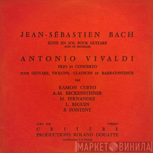 / Johann Sebastian Bach - Antonio Vivaldi , Ramon Cueto , Anne-Marie Beckensteiner , Huguette Fernandez , Lillian Beguin  Bernard Fonteny  - Suite En Sol Pour Guitare / Trio Et Concerto Pour Guitare, Violons, Clavecin Et Basse-continue