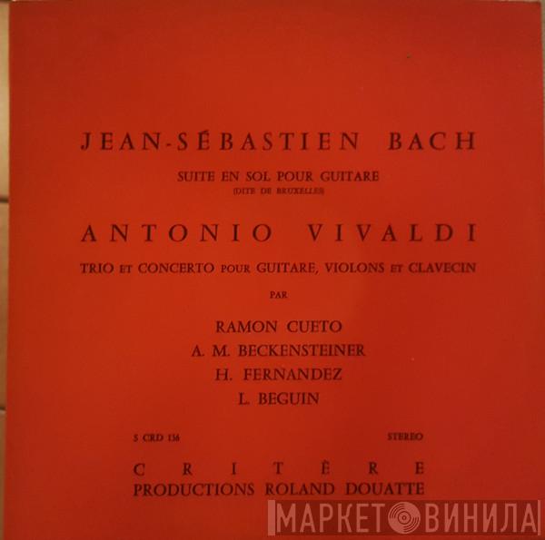 / Johann Sebastian Bach - Antonio Vivaldi , Ramon Cueto , Anne-Marie Beckensteiner , Huguette Fernandez  Lillian Beguin  - Suite En Sol Pour Guitare / Trio Et Concerto Pour Guitare, Violons Et Clavecin