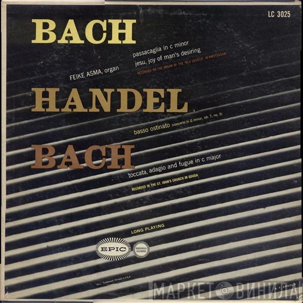 / Johann Sebastian Bach / Georg Friedrich Händel  Feike Asma  - Music Of Bach / Handel