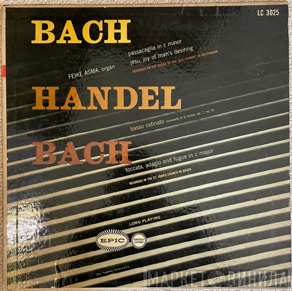 / Johann Sebastian Bach / Georg Friedrich Händel  Feike Asma  - Music Of Bach / Handel