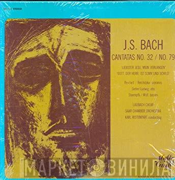, Johann Sebastian Bach , Laubacher Kantorei , Kammerorchester Des Saarländischen Rundfunks, Saarbrücken  Karl Ristenpart  - Cantatas No. 32 / No. 79