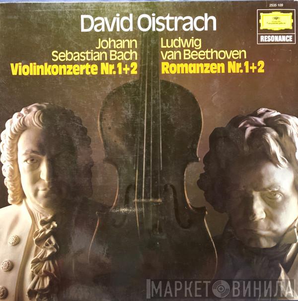 , Johann Sebastian Bach , Ludwig van Beethoven  David Oistrach  - Violinkonzerte Nr. 1+2 / Romanzen Nr. 1+2