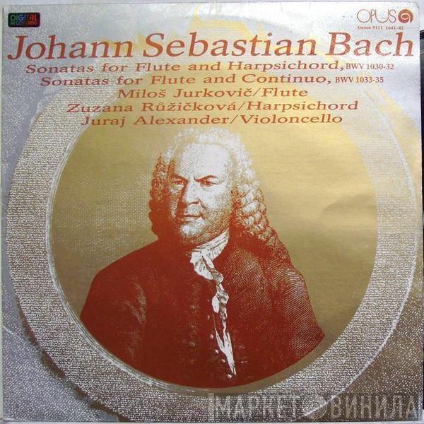 , Johann Sebastian Bach / Miloš Jurkovič / Zuzana Růžičková  Juraj Alexander  - Sonatas For Flute And Harpsichord Bwv 1030-32, Sonatas For Flute And Continuo Bwv 1033-35
