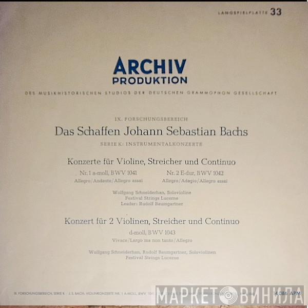 - Johann Sebastian Bach , Wolfgang Schneiderhan , Rudolf Baumgartner  Festival Strings Lucerne  - Violin Concerto No. 1 A Minor, BWV 1041 & No. 2 E Major, BWV 1042 / Double Concerto, D Minor, BWV 1043