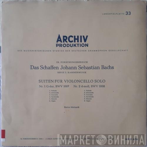 - Johann Sebastian Bach  Enrico Mainardi  - "Das Schaffen Johann Sebastian Bachs", Suite Für Violoncello Solo Nr. 1 G-Dur, BWV 1007 / Nr. 2 D-Moll, BWV 1008