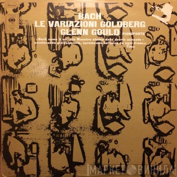 : Johann Sebastian Bach  Glenn Gould  - Le Variazioni Goldberg