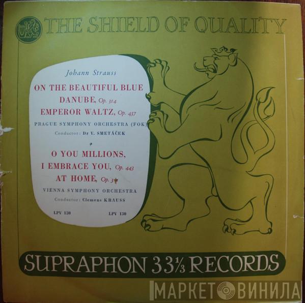 , Johann Strauss Jr. , The Prague Symphony Orchestra , Václav Smetáček , Wiener Symphoniker  Clemens Krauss  - On The Beautiful Blue Danuba / Emperor Waltz