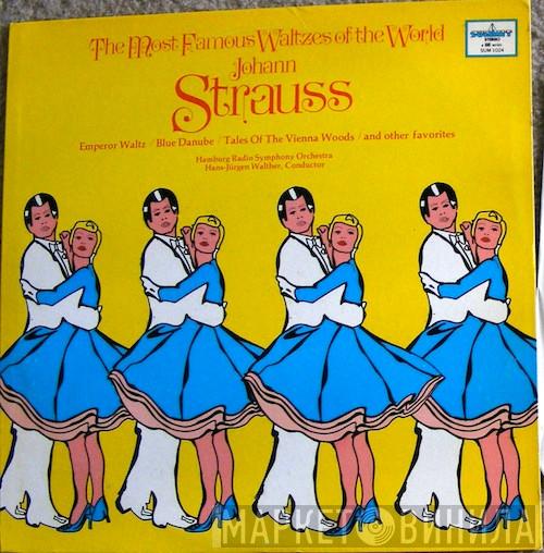 / Johann Strauss Jr. / NDR Sinfonieorchester  Hans-Jürgen Walther  - The Most Famous Waltzes Of The World