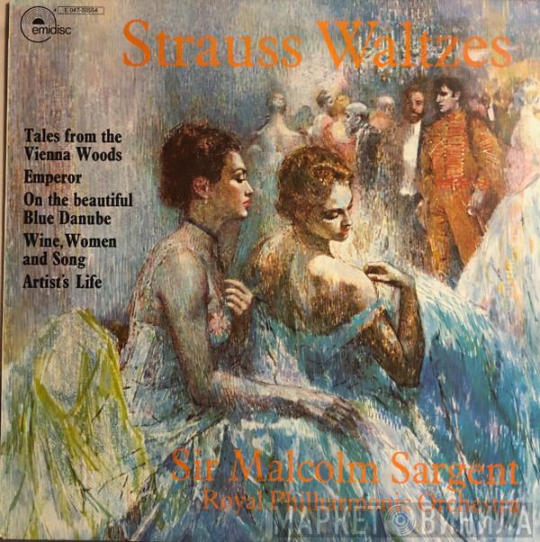 - Johann Strauss Jr. / Sir Malcolm Sargent  The Royal Philharmonic Orchestra  - Strauss Walzes