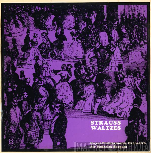 / Johann Strauss Jr. / The Royal Philharmonic Orchestra  Sir Malcolm Sargent  - Waltzes