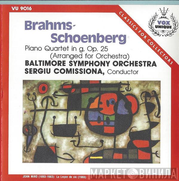 - Johannes Brahms / Arnold Schoenberg / Baltimore Symphony Orchestra  Sergiu Comissiona  - Piano-Quartet In G Minor, Op. 25 (Arranged For Orchestra)