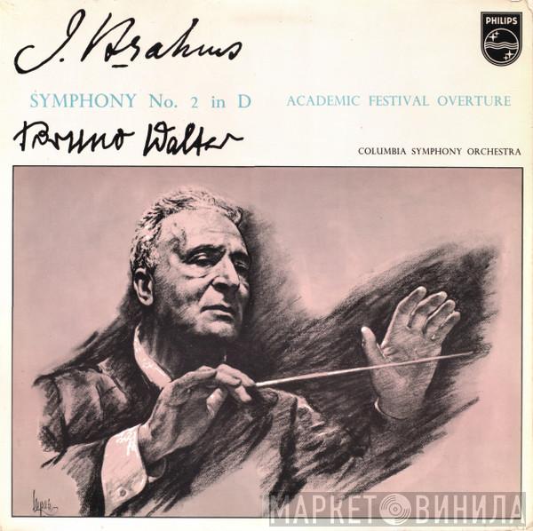 - Johannes Brahms , Bruno Walter  Columbia Symphony Orchestra  - Symphony No. 2 In D / Academic Festival Overture