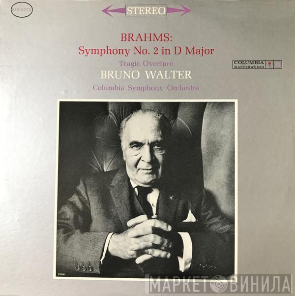 / Johannes Brahms / Bruno Walter  Columbia Symphony Orchestra  - Symphony No. 2 In D Major / Tragic Overture