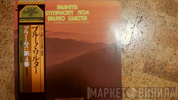- Johannes Brahms , Bruno Walter  Columbia Symphony Orchestra  - Symphony No.4 In E Minor, Op.98/ Tragic Overture, Op.81