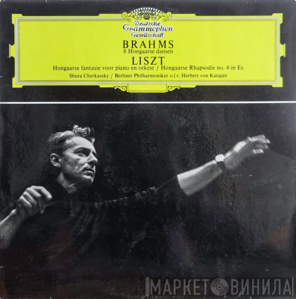 , Johannes Brahms / Franz Liszt , Shura Cherkassky , Berliner Philharmoniker  Herbert von Karajan  - 8 Hongaarse Dansen - Hongaarse Fantasie Voor Piano En Orkest / Hongaarse Rhapsodie No. 4 In Es