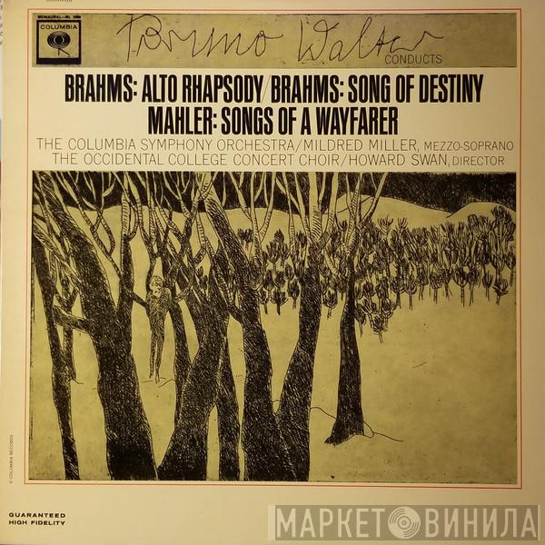 / Johannes Brahms - Gustav Mahler Conducts Bruno Walter / Columbia Symphony Orchestra / Mildred Miller / The Occidental College Concert Choir  Howard Swan  - Alto Rhapsody / Song Of Destiny / Songs Of A Wayfarer