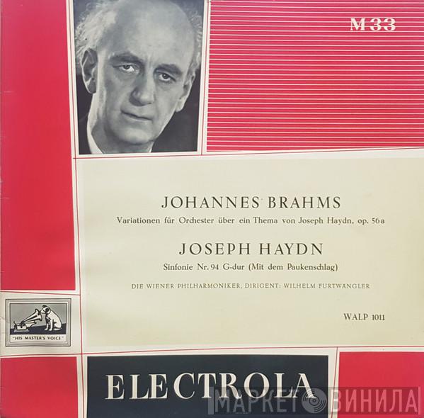 , Johannes Brahms , Joseph Haydn , Wiener Philharmoniker  Wilhelm Furtwängler  - Variationen Für Orchester Über Ein Thema Von Haydn, Op. 56a / Sinfonie Nr. 94 G-Dur (Mit Dem Paukenschlag)