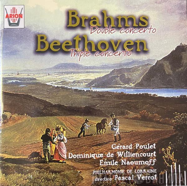 , Johannes Brahms , Ludwig van Beethoven , Gérard Poulet , Dominique De Williencourt , Emile Naoumoff , Philharmonie De Lorraine  Pascal Verrot  - Double Concerto / Triple Concerto,