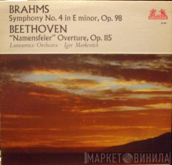 / Johannes Brahms – Ludwig van Beethoven , Orchestre Des Concerts Lamoureux  Igor Markevitch  - Symphony No. 4 in E Minor, Op. 98 / “Namensfeier” Overture, Op. 115