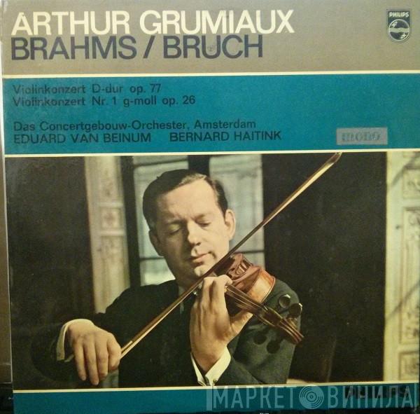/ Johannes Brahms - Max Bruch / Arthur Grumiaux / Concertgebouworkest / Eduard van Beinum  Bernard Haitink  - Violinkonzert