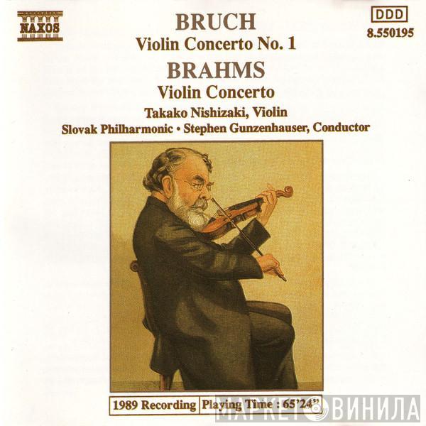 , Johannes Brahms / Max Bruch , Takako Nishizaki , Slovak Philharmonic Orchestra  Stephen Gunzenhauser  - Violin Concerto No. 1 / Violin Concerto