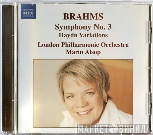 - Johannes Brahms , The London Philharmonic Orchestra  Marin Alsop  - Symphony No. 3 / Haydn Variations