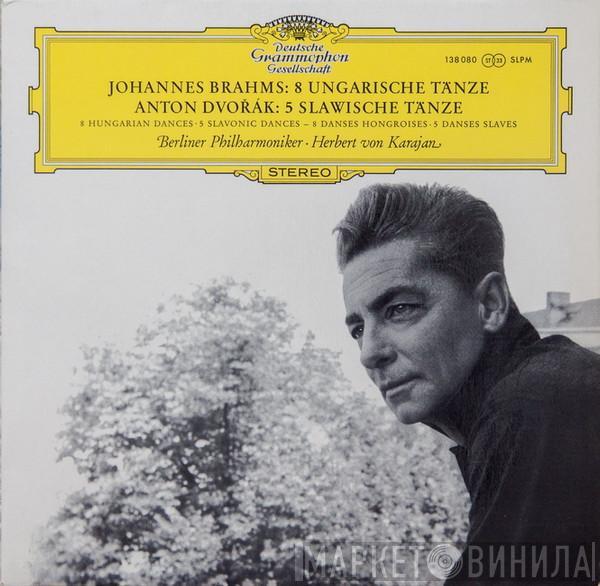 , Johannes Brahms / Antonín Dvořák , Berliner Philharmoniker  Herbert von Karajan  - 8 Ungarische Tänze • 5 Slawische Tänze = 8 Hungarian Dance • 5 Slavonic Dances = 8 Danses Hongroises • 5 Danses Slaves