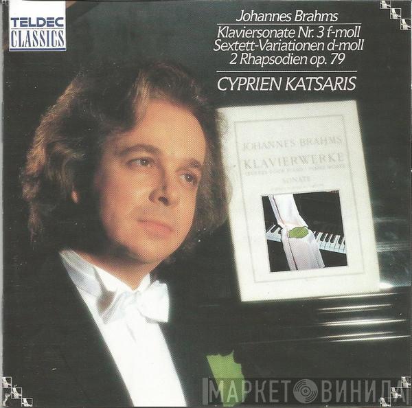 : Johannes Brahms  Cyprien Katsaris  - Klaviersonate Nr. 3 F-moll / Sextett-Variationen D-moll / 2 Rhapsodien Op. 79