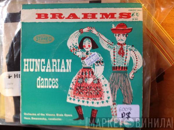 / Johannes Brahms / Orchester Der Wiener Staatsoper  Hans Swarowsky  - Hungarian Dances Nos 1, 2, 3, 5 & 6