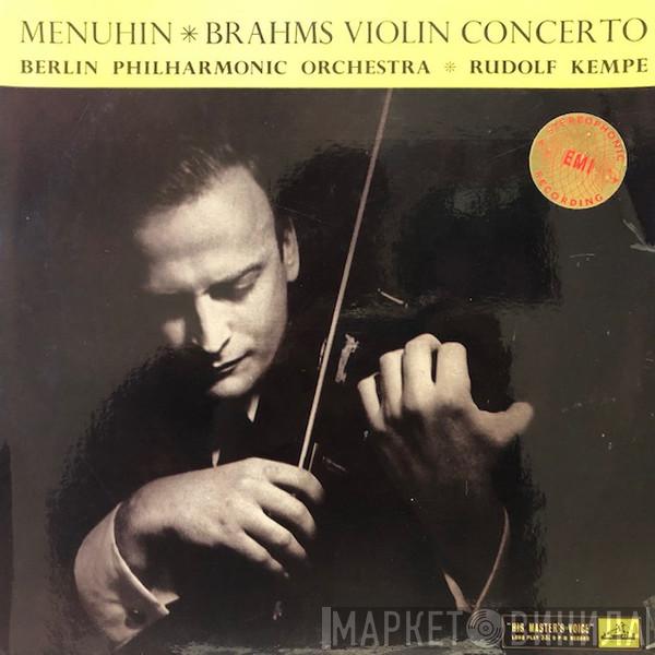 : Johannes Brahms with Yehudi Menuhin conducted by Berliner Philharmoniker  Rudolf Kempe  - Violin Concerto In D Major, Op.77