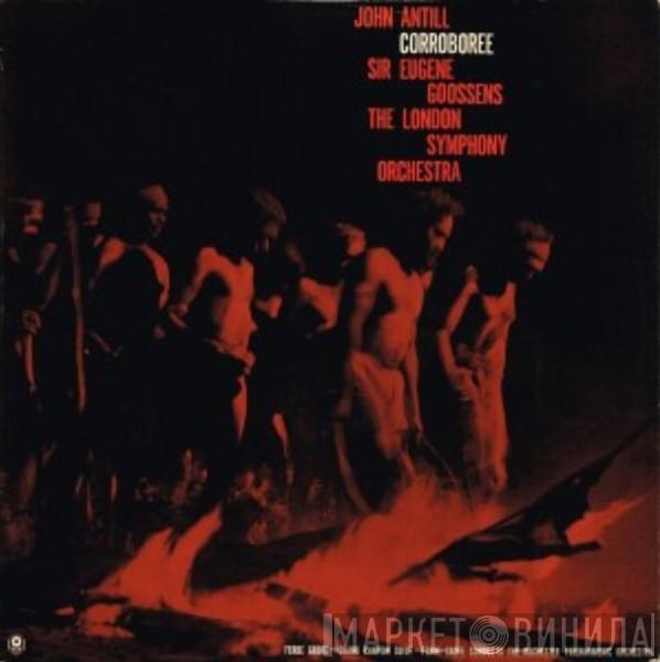 / John Antill , Ferde Grofé Conducts Sir Eugene Goossens  The London Symphony Orchestra  - Corroboree Ballet Suite /​ Grand Canyon Suite