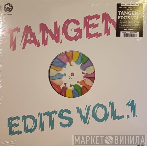 & John Gómez  Nick The Record  - TANGENT Edits Vol​.​1