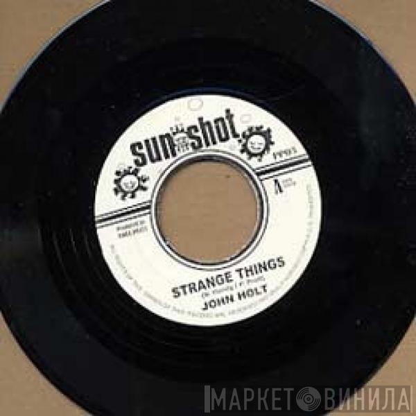 / John Holt  Freddie McKay  - Strange Things / Tear Drops