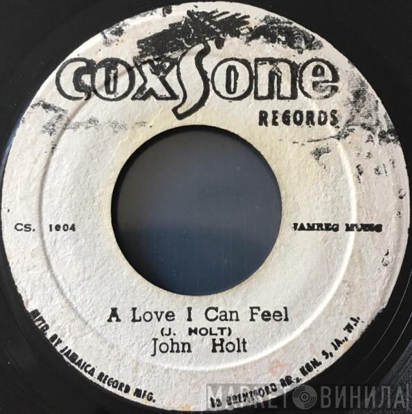 / John Holt  Hugh Black  - A Love I Can Feel / Long Liver Man
