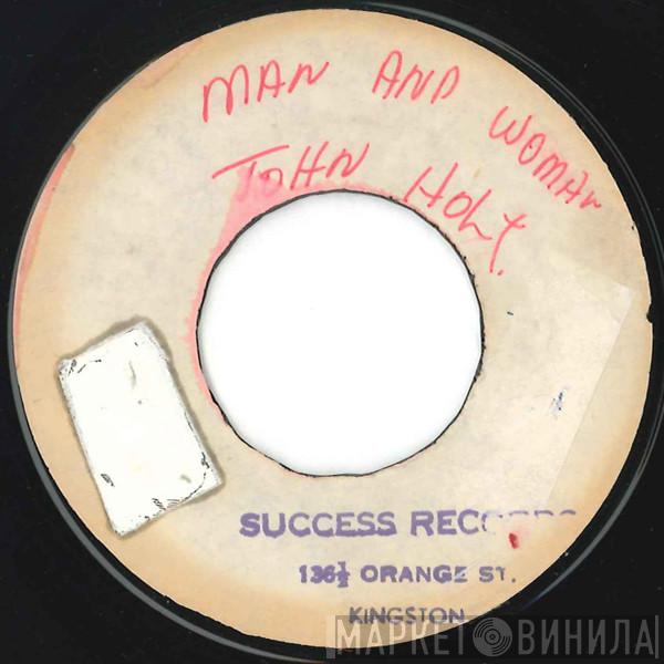 / John Holt  Neville Hinds  - Man and Woman / Your New Love