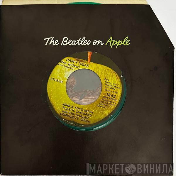 , John Lennon & Yoko Ono , The Plastic Ono Band  The Harlem Community Choir  - Happy XMas (War is Over) / Listen, The Snow is Falling