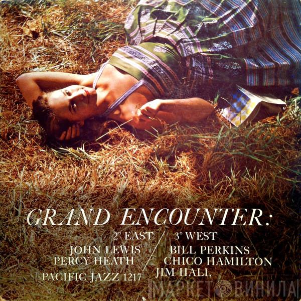 , John Lewis  / Percy Heath , Bill Perkins , Chico Hamilton  Jim Hall  - Grand Encounter: 2° East - 3° West