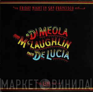 / John McLaughlin / Al Di Meola  Paco De Lucía  - Friday Night In San Francisco