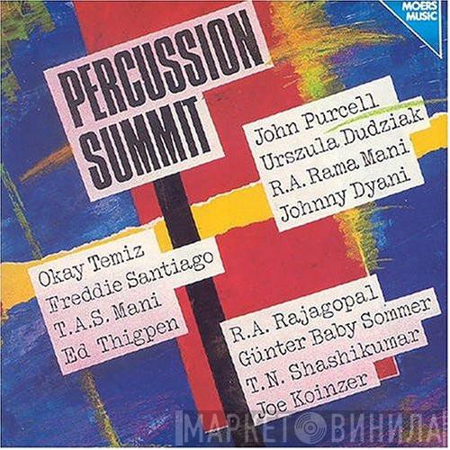 / John Purcell / Urszula Dudziak / Smt. R. A. Ramamani / Johnny Dyani / Okay Temiz / Freddie Santiago / T. A. S. Mani / Ed Thigpen / R. A. Rajagopal / Günter Sommer / T. N. Shashikumar  Joe Koinzer  - Percussion Summit