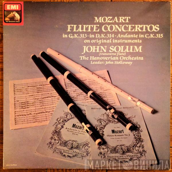 / John Solum / The Hanoverian Orchestra / John Holloway  Wolfgang Amadeus Mozart  - Mozart Flute Concertos In G, K313 & In D, K314, Andante In C, K315