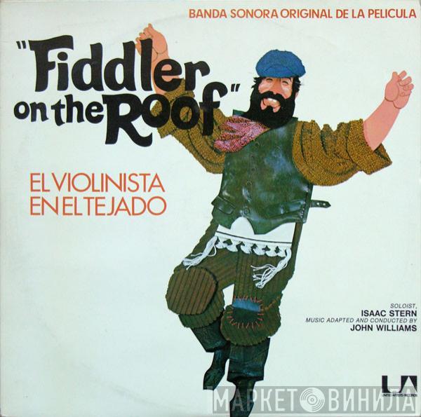 , John Williams   Isaac Stern  - Fiddler On The Roof / El Violinista En El Tejado (Banda Sonora Original De La Película)