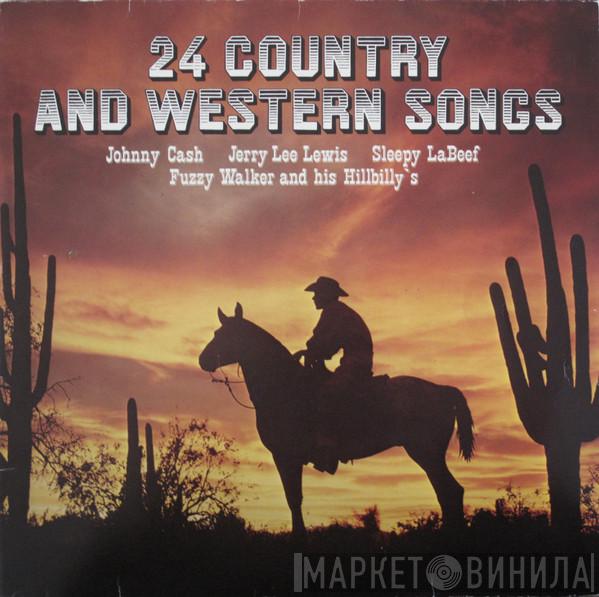 / Johnny Cash / Jerry Lee Lewis / Sleepy La Beef  The Tennessee Hillbilly Boys  - 24 Country And Western Songs