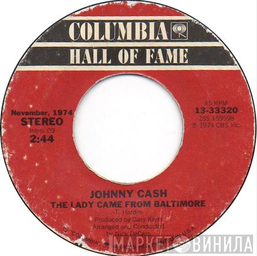 , Johnny Cash  Johnny Cash And The Tennessee Three  - The Lady Came From Baltimore / One Piece At A Time