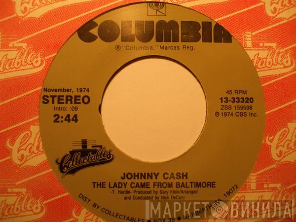 / Johnny Cash  Johnny Cash And The Tennessee Three  - The Lady Came From Baltimore / One Piece At A Time