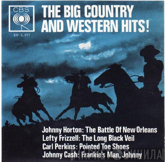 / Johnny Horton / Lefty Frizzell / Carl Perkins  Johnny Cash  - The Big Country And Western Hits