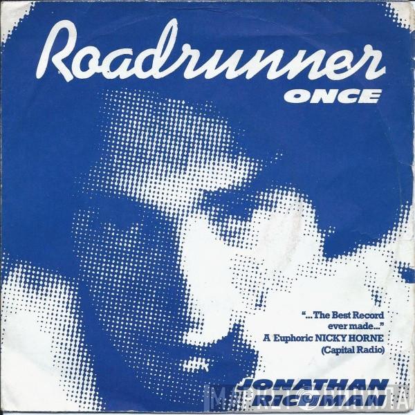 / Jonathan Richman & Jonathan Richman  The Modern Lovers  - Roadrunner Once / Egyptian Reggae