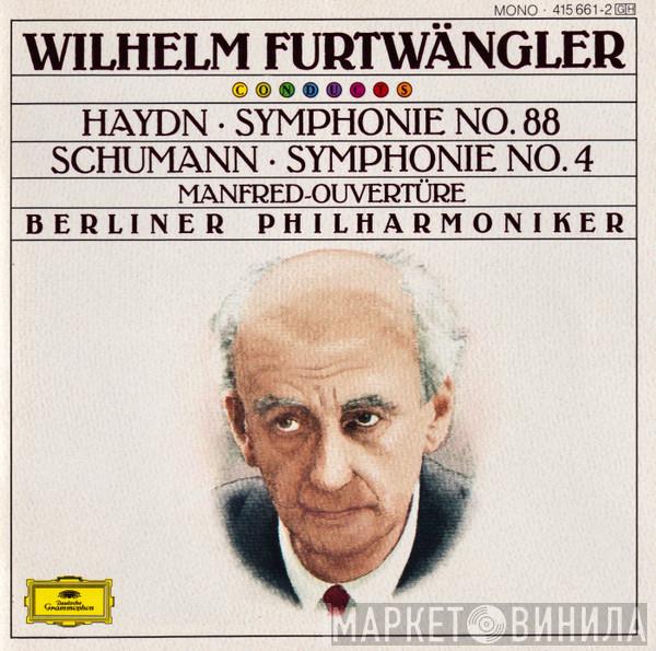 / Joseph Haydn - Robert Schumann , Wilhelm Furtwängler  Berliner Philharmoniker  - Symphonie No.88 & Symphonie No.4 / Manfred-Ouvertüre