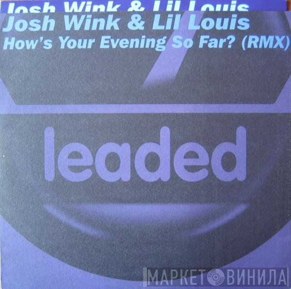 & Josh Wink  Lil' Louis  - How's Your Evening So Far? (Remixes)