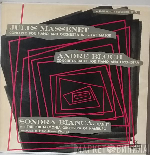 , Jules Massenet , André Bloch , Sondra Bianca  Philharmonisches Staatsorchester Hamburg  - Concerto For Piano And Orchestra In E-Flat Major /  Concerto-Ballet For Piano And Orchestra