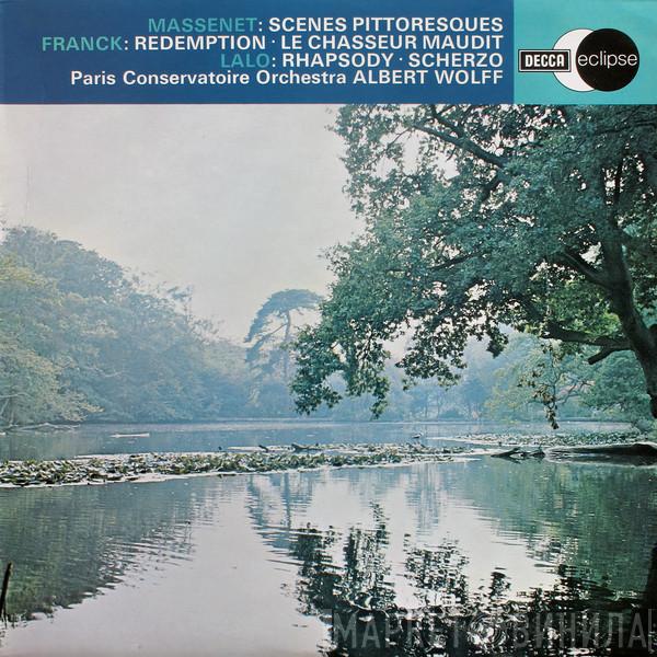 / Jules Massenet / César Franck , Édouard Lalo , Orchestre De La Société Des Concerts Du Conservatoire  Albert Wolff  - Scenes Pittoresques / Redemption ∙ Le Chasseur Maudit / Rhapsody ∙ Scherzo